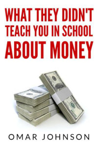 Money Works The Guide To Financial Literacy Abhijeet Kolapkar