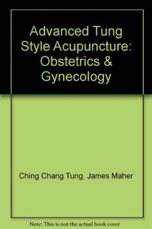 Advanced Tung Style Acupuncture Vol Obstetrics Gynecology Anna