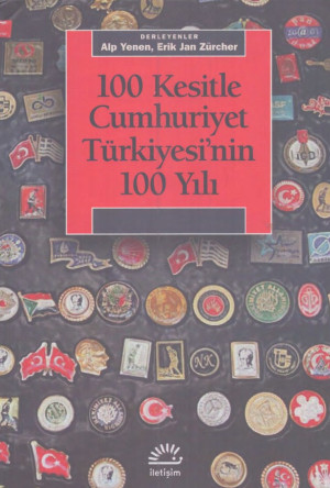 100 Kesitle Cumhuriyet Türkiyesi nin 100 Yılı Alp Yenen Erik Jan