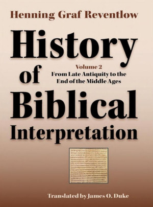 History Of Biblical Interpretation Vol 2 From Late Antiquity To The