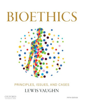 Bioethics : principles, issues, and cases - Anna's Archive