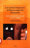 LAW AND THE ISIAMIZATION OF MOROCCO UNDER THE AIMORAVIDS THE FATWAS OF IBN RUSHD AI-JADD TO THE FAR MAGHRID 封面
