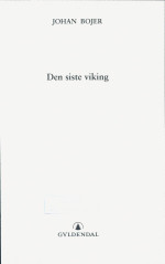 Johan Bojer — Den siste viking