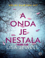 Lisa Jewell — A onda je nestala