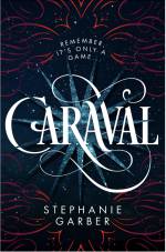 Stephanie Garber — Caraval (Caraval #1)
