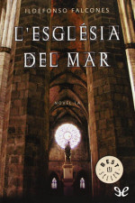 Ildefonso Falcones — L'església del mar