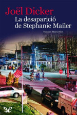 Joël Dicker — La desaparició de Stephanie Mailer
