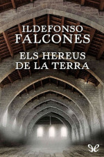 Ildefonso Falcones — Els hereus de la terra