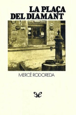 Mercè Rodoreda — La plaça del Diamant