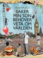 Fredrik Backman — Saker min son behöver veta om världen