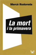 Mercè Rodoreda — La mort i la primavera
