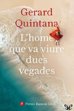 Gerard Quintana — L'home que va viure dues vegades