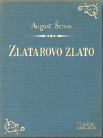 Šenoa August — Zlatarovo Zlato