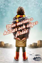 Fredrik Backman — Min mormor hälsar och säger förlåt
