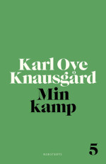 Karl Ove Knausgård — Min Kamp 5