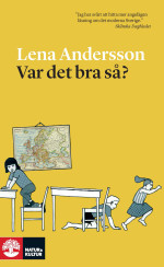 Lena Andersson — Var det bra så?