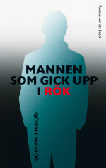 Sjöwall Maj; Wahlöö Per — Mannen som gick upp i rök