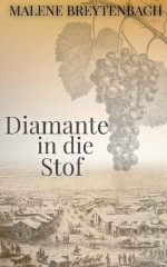 Malene Breytenbach — Diamante in die stof (Afrikaans Edition)