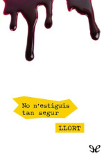 Lluís Llort — No n’estiguis tan segur