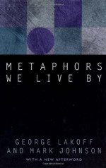 George Lakoff, Mark Johnson — Metaphors We Live By