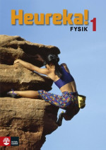 Rune Alphonce, Lars Bergström, Per Gunnvald, Jenny Ivarsson, Erik Johansson — Heureka Fysik 1 Lärobok