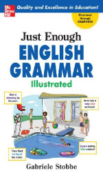 Gabrielle Stobbe — Just Enough English Grammar Illustrated