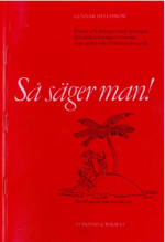 Gunnar Hellström — Så säger man: fraser och dialoger med övningar för undervisningen i svenska som andra- eller främmande språk