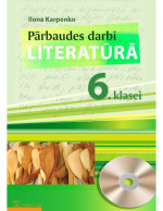 I. Karpenko — LITERATŪRA 6. KLASEI. Pārbaudes darbi literatūrā 6. klasei