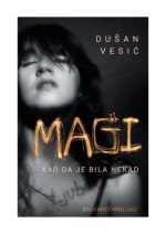 Душан Весић Dušan Vesić — Маги, као да је била некад Magi kao da je bila nekad