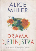 Alice Miller — Drama djetinjstva