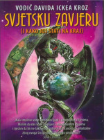 David Icke — Vodic Davida Ickea kroz svjetsku zavjeru... i kako joj stati na kraj
