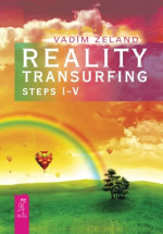 Vadim Zeland — Reality transurfing. Steps I-V