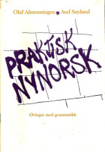 Olaf Almenningen, Aud Søyland — Praktisk Nynorsk. Øvingar med grammatikk