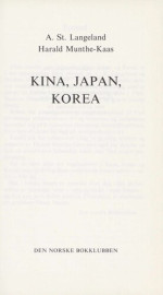 A. St. Langeland, Harald Munthe-Kaas — Kina, Japan, Korea