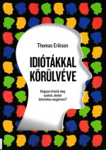 Thomas Erikson — Idiótákkal körülvéve