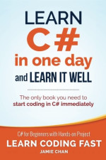 Jamie Chan, LCF Publishing — Learn C# in One Day and Learn It Well