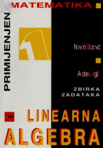 Neven Elezović, Andrea Aglić Aljinović — Linearna algebra: zbirka zadataka