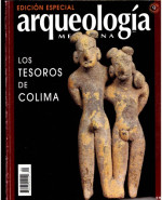 Varios — Revista Arqueología Mexicana. Edición Especial no. 9 Los tesoros de Colima.