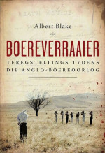Albert Blake — Boereverraaier: Teregstellings tydens die Anglo-Boereoorlog