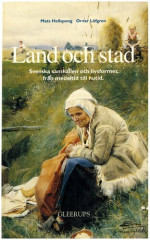 Mats Hellspong, Orvar Löfgren — Land och stad: svenska samhällen och livsformer från medeltid till nutid