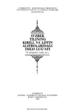 Tog`ayev T., Tavaldiyeva G., Akromova M. — O`zbek tilining kirill va lotin alifbolaridagi imlo lug`ati