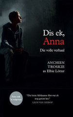 Elbie Lötter — Dis Ek, Anna: Die Volle Verhaal