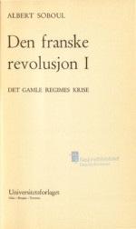 Albert Soboul — Den franske revolusjon I : Det gamle regimes krise