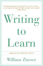 William Zinsser — Writing To Learn