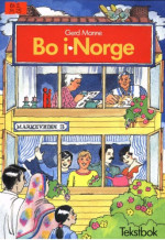 Gerd Manne — Bo i Norge: Tekstbok: Norsk for utlendinger: Mellomnivå