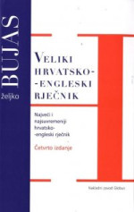 Zeljko Bujas — Veliki hrvatsko-engleski rjecnik (Biblioteka Rjecnici i leksikoni)