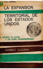 Ramiro Sánchez y Guerra — La expansión territorial de Estados Unidos a expensas de España y los países hispanoamericanos