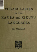 Hinde Hildegarde. — Vocabularies of the Kamba and Kikuyu languages of East Africa