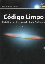 Robert C. Martin; Leandro Chu — Código Limpo: Habilidades Práticas do Agile Software