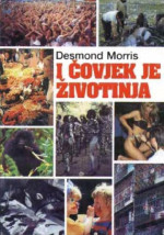 Desmond Morris — I čovjek je životinja: moje gledanje na ljudsku vrstu